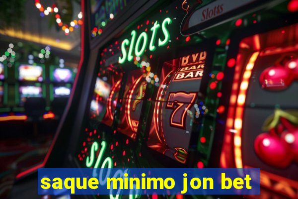 saque minimo jon bet